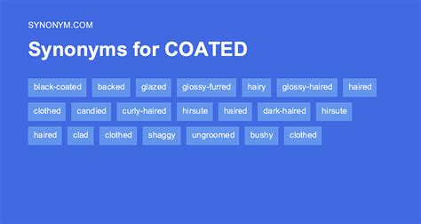 synonyms for coated|opposite of coated.